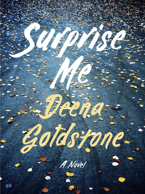 Title details for Surprise Me by Deena Goldstone - Available